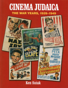 Cinema Judaica’s history of films during the WWII era from 1939-1949; catalogue by Ken Sutak.